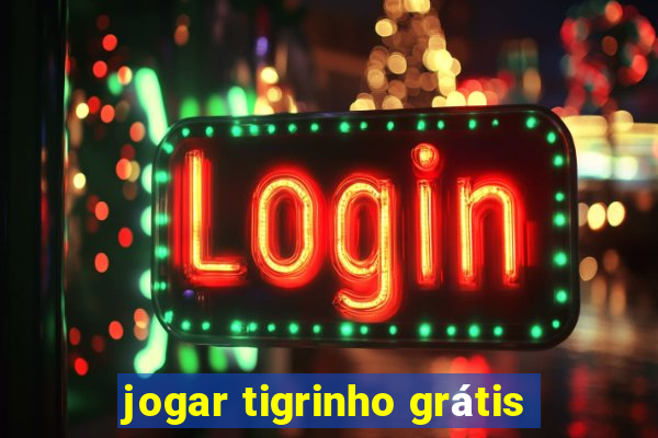 jogar tigrinho grátis